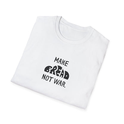 Make Bread Not War T-Shirt