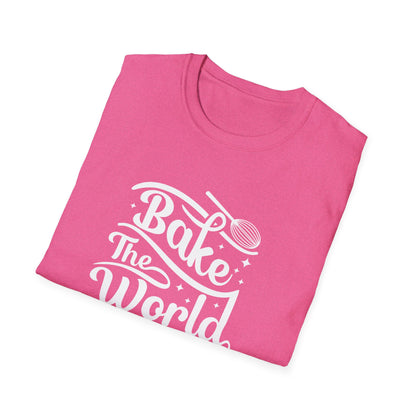 Bake The World A Better Place #2 T-Shirt