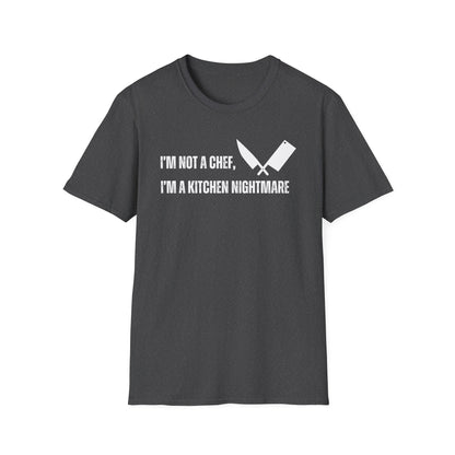 No soy chef, soy una pesadilla en la cocina. Camiseta