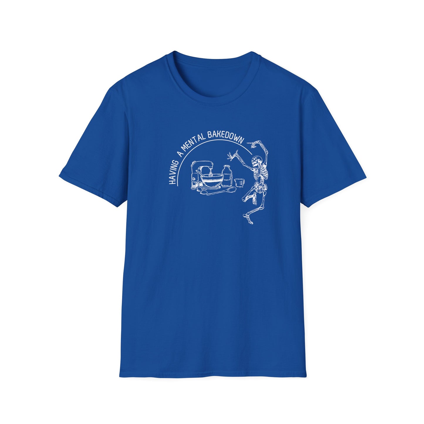 Having A Mental Breakdown Camiseta