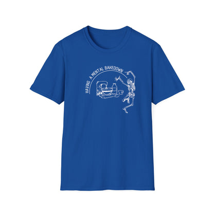 Having A Mental Breakdown Camiseta