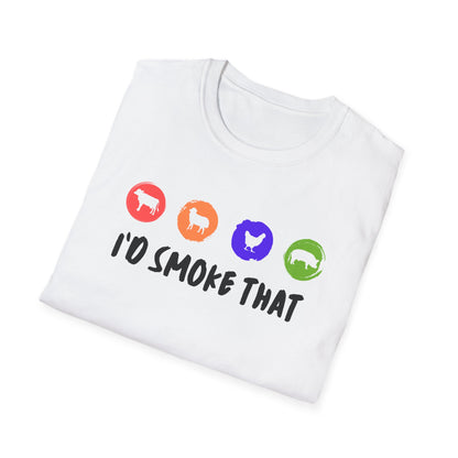 I'd Smoke That T‑Shirt
