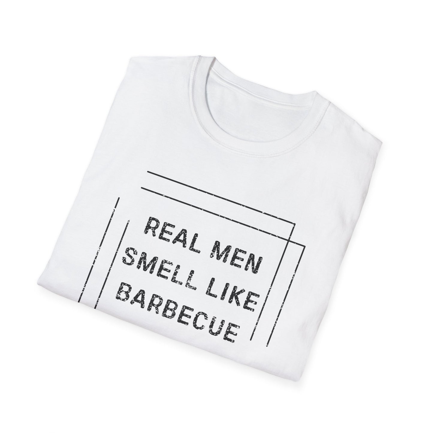Real Men Smell Like Barbecue T-Shirt