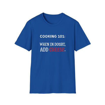 When In Doubt Add Cheese #1 T-Shirt