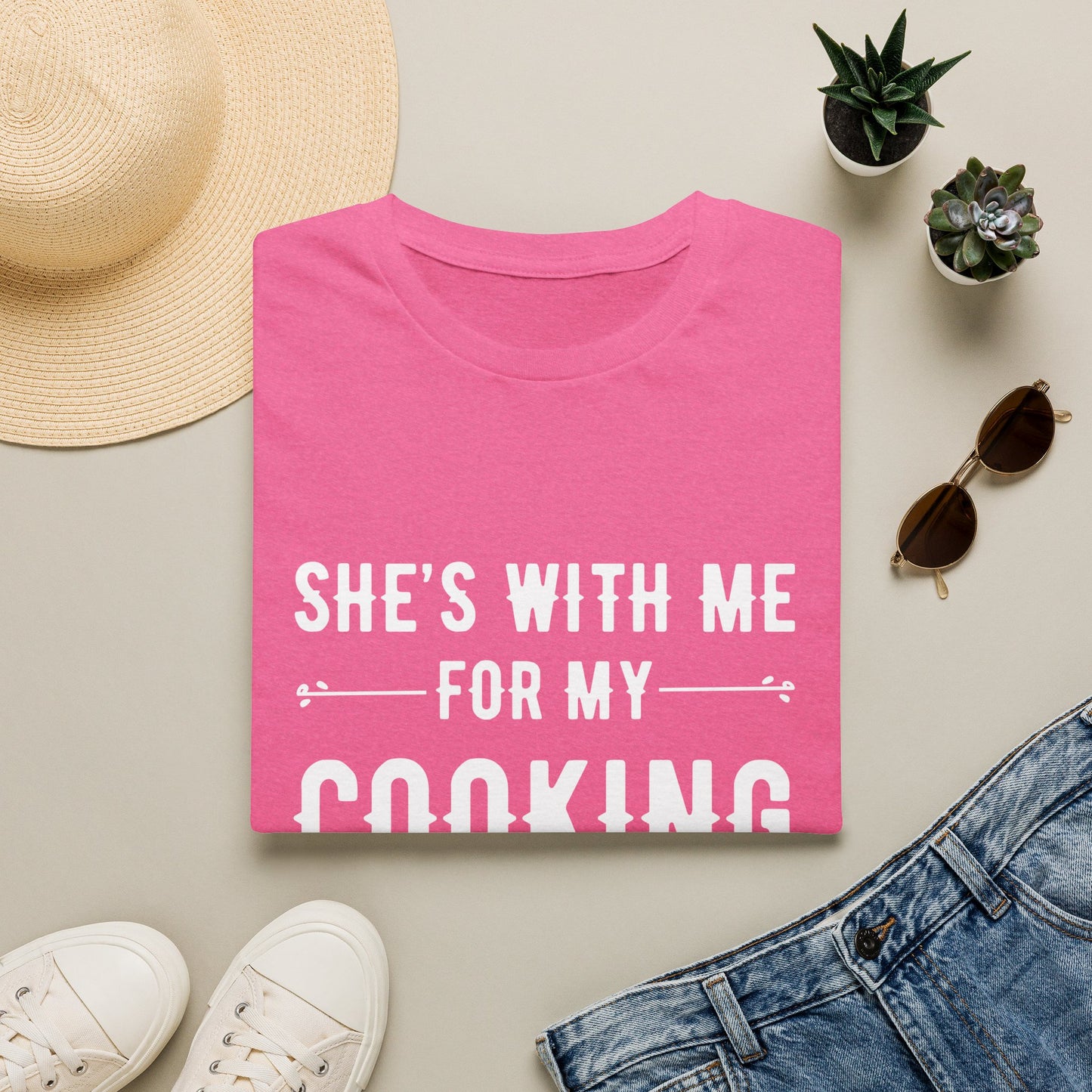 She's With Me For My Cooking T-Shirt
