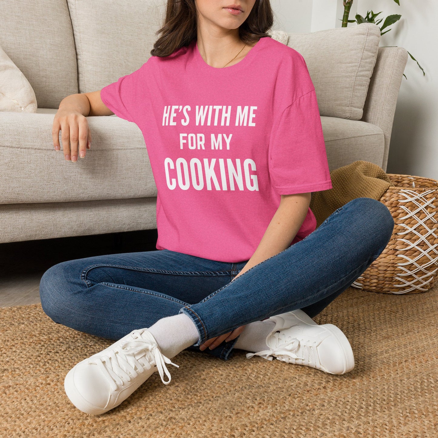 He's With Me For My Cooking T-Shirt