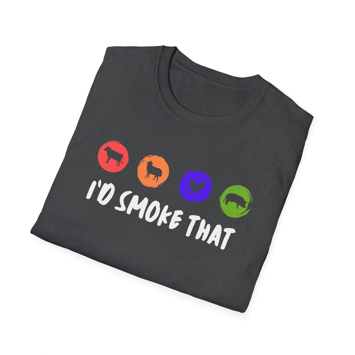 I'd Smoke That T‑Shirt