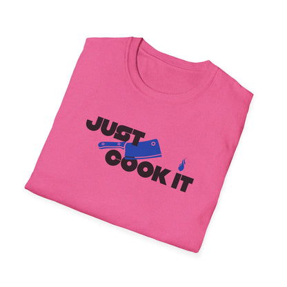 Just Cook It T-Shirt