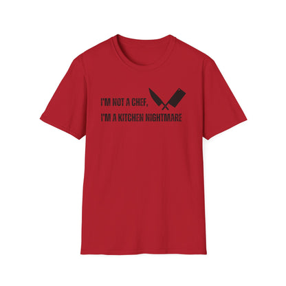 No soy chef, soy una pesadilla en la cocina. Camiseta
