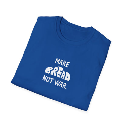Make Bread Not War T-Shirt