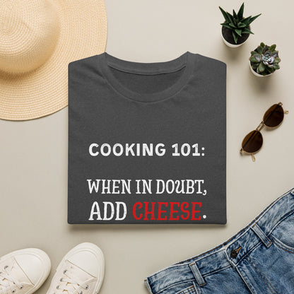 When In Doubt Add Cheese #1 T-Shirt