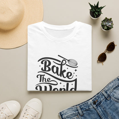 Bake The World A Better Place #2 T-Shirt