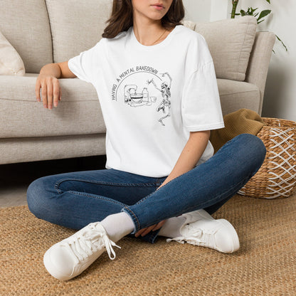 Having A Mental Breakdown Camiseta