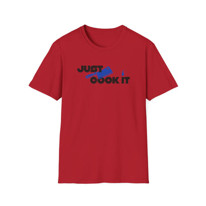 Just Cook It T-Shirt