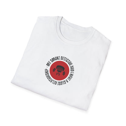 Mi detector de humo y yo tenemos una relación cercana - Camiseta
