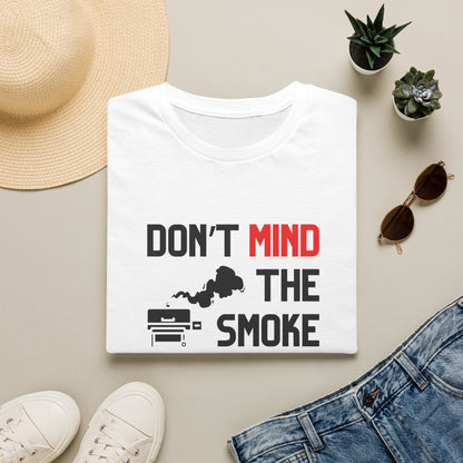 Don't Mind The Smoke T-Shirt