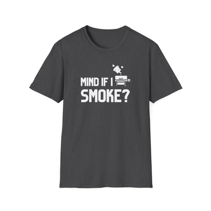 Mind If I Smoke T-Shirt