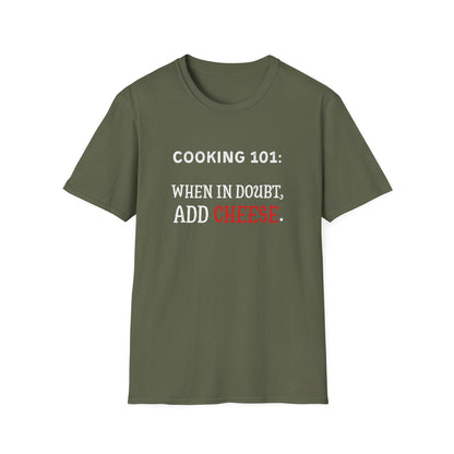 When In Doubt Add Cheese #1 T-Shirt
