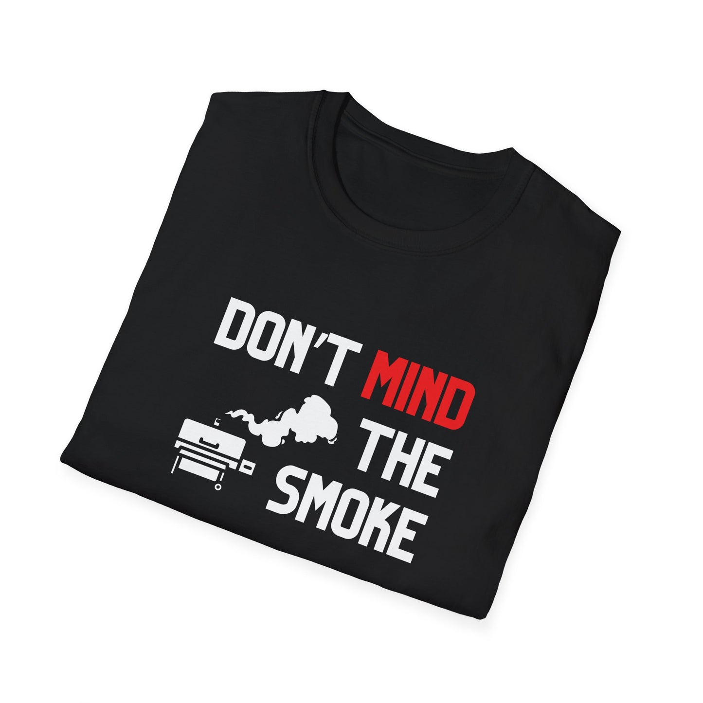 Don't Mind The Smoke T-Shirt