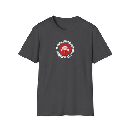 Mi detector de humo y yo tenemos una relación cercana - Camiseta