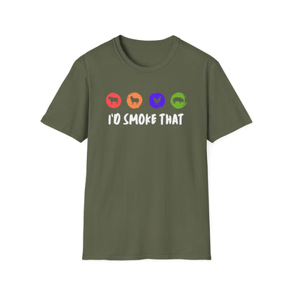 I'd Smoke That T‑Shirt