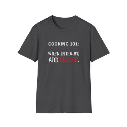 When In Doubt Add Cheese #1 T-Shirt