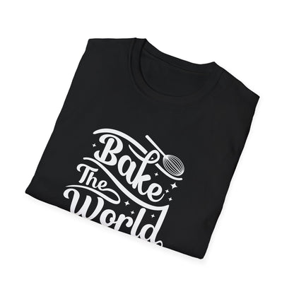 Bake The World A Better Place #2 T-Shirt