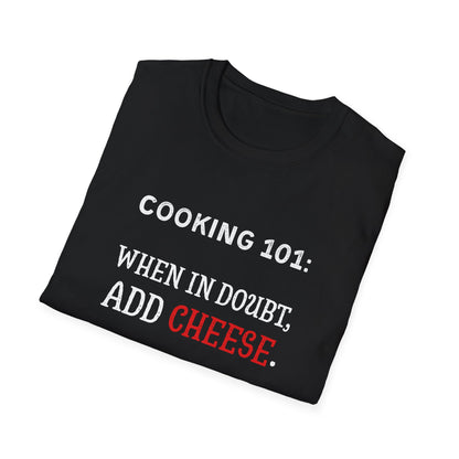 When In Doubt Add Cheese #1 T-Shirt