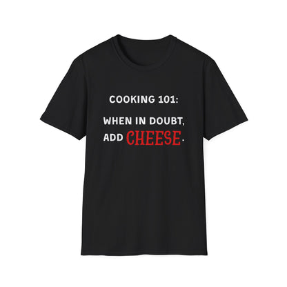 When In Doubt Add Cheese #2 T-Shirt