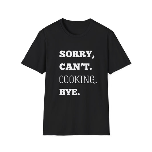 Lo siento No puedo cocinar Adiós Camiseta