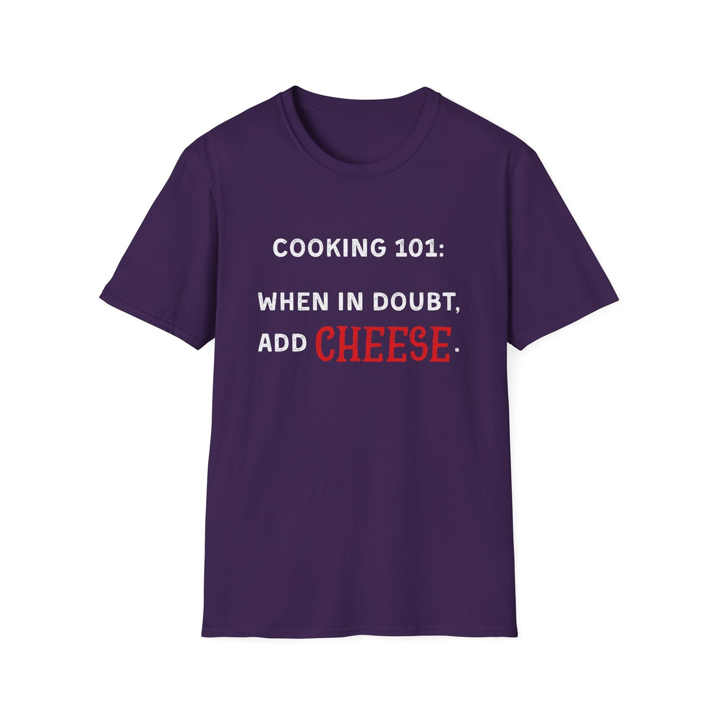 When In Doubt Add Cheese #2 T-Shirt
